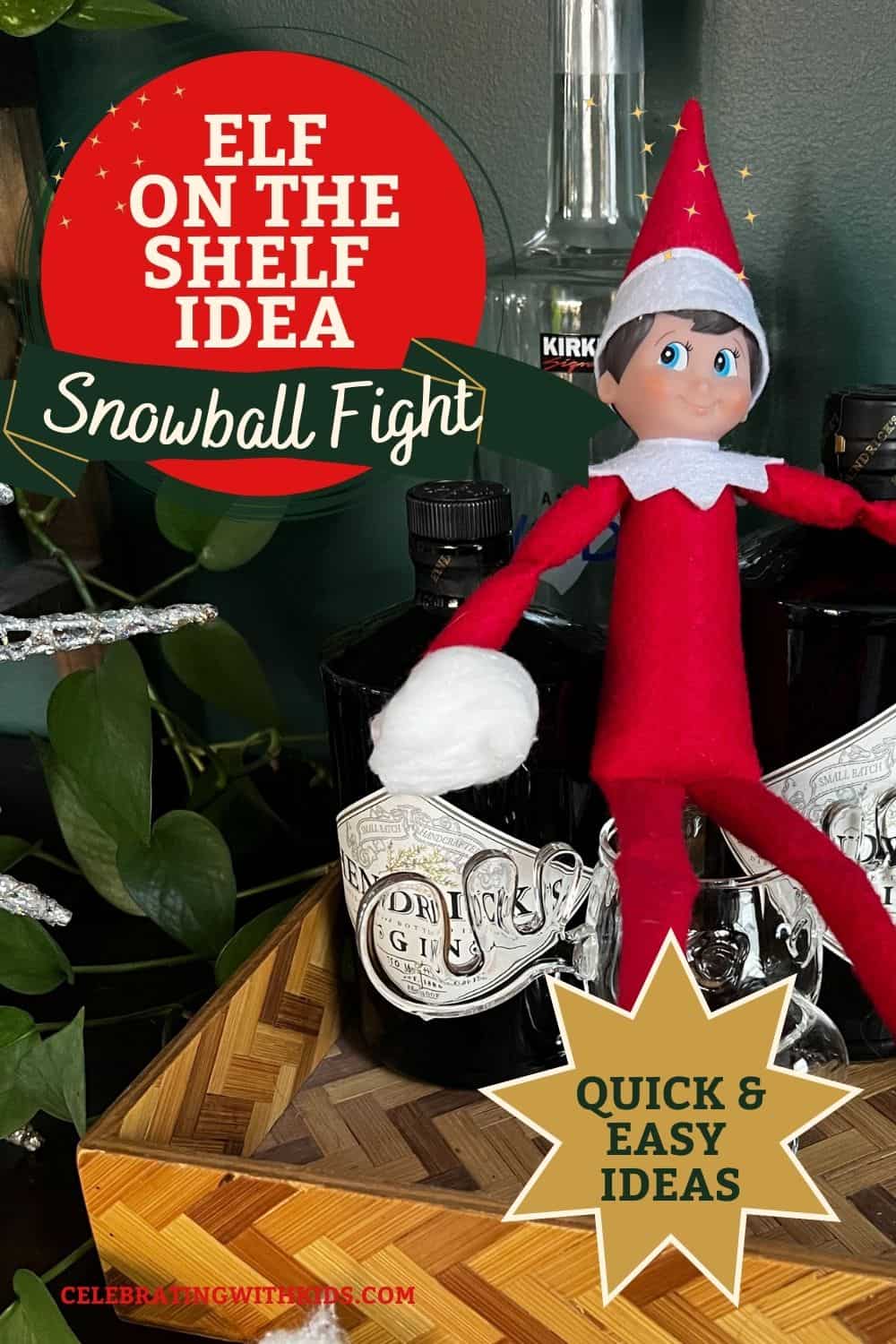 elf on the shelf idea: snowball fight - celebrating with kids